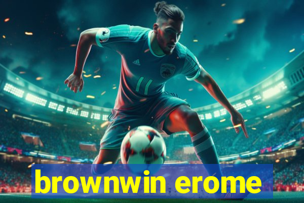 brownwin erome